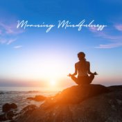 Morning Mindfulness (Meditation for Inner Energy Awakening and Stress Relief)