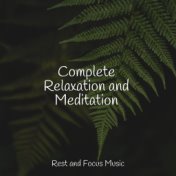 Complete Relaxation and Meditation