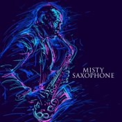 Misty Saxophone: Enigmatic Jazz Music, Mysterious Evening with Sax Jazz