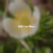 Milk Cow Blues