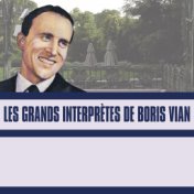 Les Grands Interprètes De Boris Vian