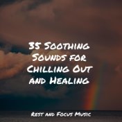 35 Soothing Sounds for Chilling Out and Healing