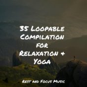 35 Loopable Compilation for Relaxation & Yoga