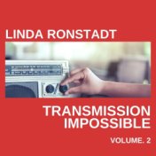 Linda Ronstadt Transmission Impossible vol. 2