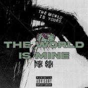 The World Is Mine