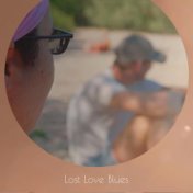 Lost Love Blues