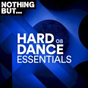 Nothing But... Hard Dance Essentials, Vol. 08