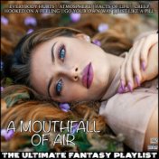 A Mouthall Of Air The Ultimate Fantasy Playlist