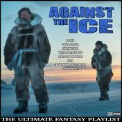 Against The Ice The Ultimate Fantasy Playlist