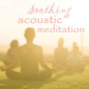 Soothing Acoustic Meditation (Instrumental)