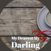 My Dearest My Darling