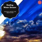 Healing Water Stream - Peaceful Music For Meditation
