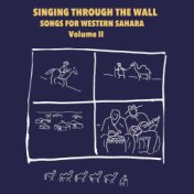 Singing Through the Wall. Songs for Western Sahara, Vol. 2