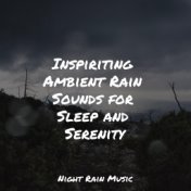 Inspiriting Ambient Rain Sounds for Sleep and Serenity