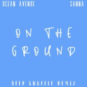 On The Ground (Deep Shuffle Remix)