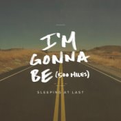 I'm Gonna Be (500 Miles) [2015 Version]