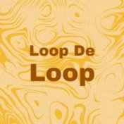 Loop De Loop