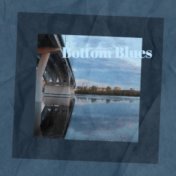 Bottom Blues