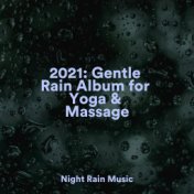 2021: Gentle Rain Album for Yoga & Massage