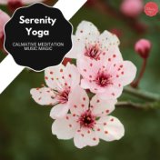 Serenity Yoga - Calmative Meditation Music Magic