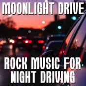 Moonlight Drive Rock Music For Night Driving