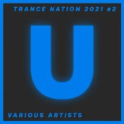 Trance Nation 2021 #2