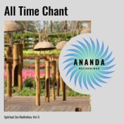 All Time Chant: Spiritual Zen Meditation, Vol. 6