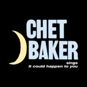 Chet Baker Sings It Could Happen to You (Remastered)