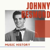Johnny Desmond - Music History