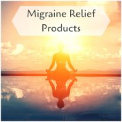 Migraine Relief Products - Ultimate Relaxing Music for Pain Relief!