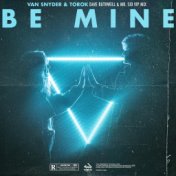 Be Mine (Dave Ruthwell & Mr. Sid VIP Mix)