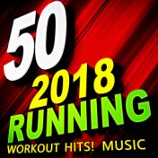 50 2018 Running Workout Hits! Music