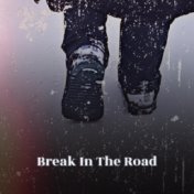 Break In The Road