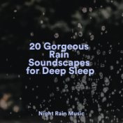 20 Gorgeous Rain Soundscapes for Deep Sleep