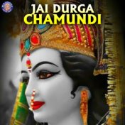 Jai Durga Chamundi