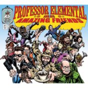 Professor Elemental and His Amazing Friends (Volume 1)