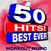 50 Hits! Best Ever Workout Music