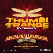 Thumbi Trance (Extended Version) (From "Anchakkallakokkan")