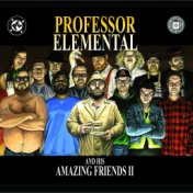 Professor Elemental and His Amazing Friends Volume 2