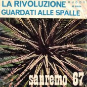 La rivoluzione / Guardati alle spalle (Sanremo 67)