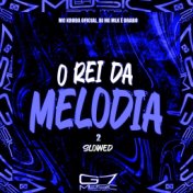 O Rei da Melodia 2 - Slowed