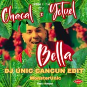 Bella (DJ Unic Cancun Edit)