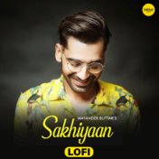 Sakhiyaan (Lo Fi)