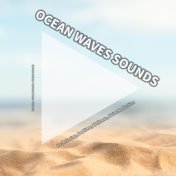 Ocean Waves Sounds for Relaxing, Bedtime, Wellness, Noise Reduction