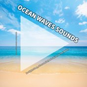 Ocean Waves Sounds for Night Sleep, Stress Relief, Relaxation, to Feel Better