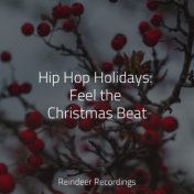 Hip Hop Holidays: Feel the Christmas Beat