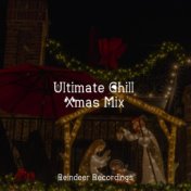 Ultimate Chill Xmas Mix
