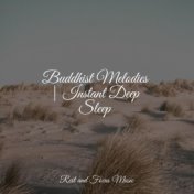 Buddhist Melodies | Instant Deep Sleep