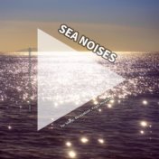 Sea Noises for Sleep, Relaxation, Yoga, Reading