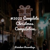 #2022 Complete Christmas Compilation